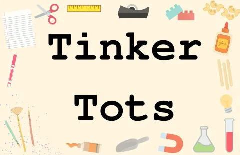 Promotional image for MPL's program "Tinker Tots" Fridays at 10:30am, a variety of tools and craft supplies go around the border of the image