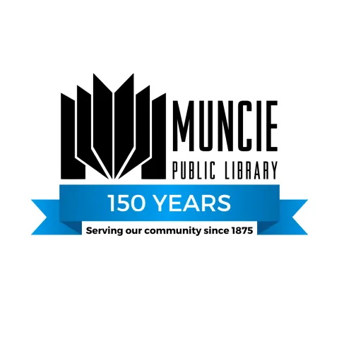 Muncie Public Library Logo featuring the text "150 Years - Serving Our Community Since 1875"